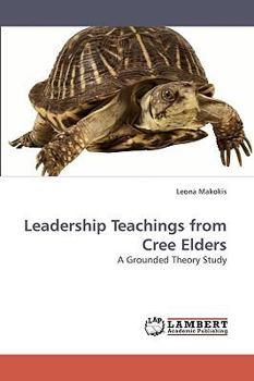 Paperback Leadership Teachings from Cree Elders Book