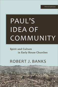 Paperback Paul's Idea of Community: Spirit and Culture in Early House Churches Book