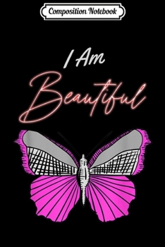 Paperback Composition Notebook: I Am Beautiful Butterfly Graphic Book