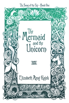 Paperback The Mermaid and the Unicorn Book