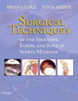 Hardcover Surgical Techniques of the Shoulder, Elbow, and Knee in Sports Medicine: Expert Consult - Online and Print [With DVD] Book