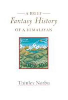 Hardcover A Brief Fantasy History of a Himalayan: Autobiographical Reflections Book