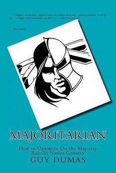 Paperback Majoritarian: How to Optimize On the Majority Rule In Native Country Book
