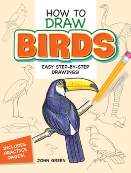 Paperback How to Draw Birds: Easy Step-By-Step Drawings! Book