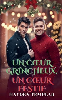 Un Coeur Grincheux, Un Coeur Festif (French Edition)