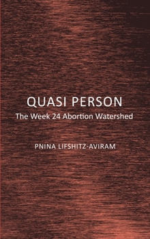 Hardcover Quasi Person: The Week 24 Abortion Watershed Book