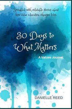 Paperback 30 Days to What Matters (Full Colour): A Values Journal Book