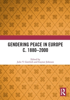 Paperback Gendering Peace in Europe c. 1880-2000 Book