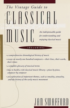 Paperback The Vintage Guide to Classical Music: An Indispensable Guide for Understanding and Enjoying Classical Music Book