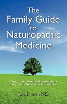 Paperback The Family Guide to Naturopathic Medicine Book