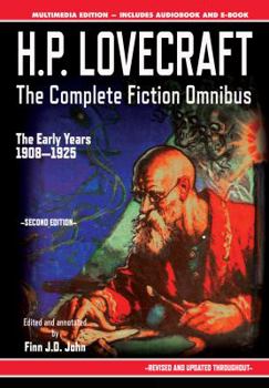 Hardcover H.P. Lovecraft - The Complete Fiction Omnibus Collection - Second Edition: The Early Years: 1908-1925 Book