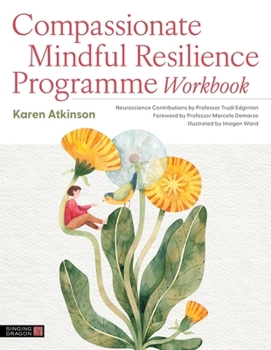 Paperback Compassionate Mindful Resilience Programme Workbook Book