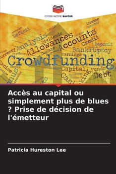Paperback Accès au capital ou simplement plus de blues ? Prise de décision de l'émetteur [French] Book
