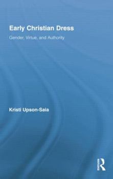 Paperback Early Christian Dress: Gender, Virtue, and Authority Book