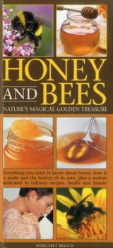 Hardcover Honey and Bees: Nature's Magical Golden Treasure Book