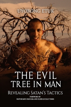 Paperback The Evil Tree in Man: Revealing Satan's Tactics Book