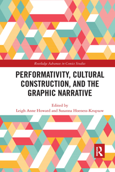 Paperback Performativity, Cultural Construction, and the Graphic Narrative Book