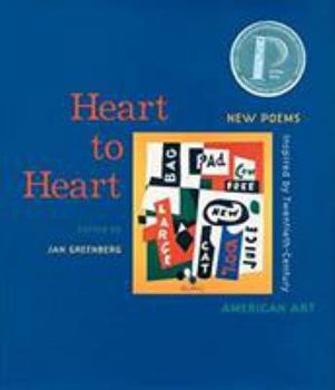 Hardcover Heart to Heart: New Poems Inspired by Twentieth-Century American Art Book