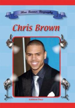 Chris Brown (Blue Banner Biographies) (Blue Banner Biographies) - Book  of the Blue Banner Biographies