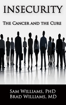 Insecurity: The cancer and the cure