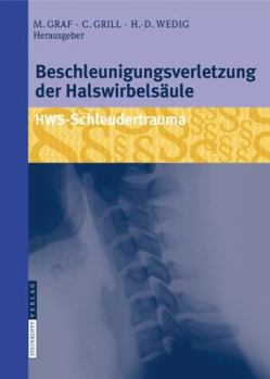 Hardcover Beschleunigungsverletzung Der Halswirbelsäule: Hws-Schleudertrauma [German] Book