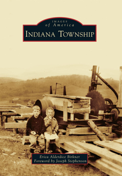 Indiana Township - Book  of the Images of America: Pennsylvania