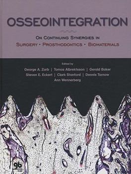 Hardcover Osseointegration: On Continuing Synergies in Surgery, Prosthodontics, Biomaterials Book