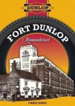 Paperback Fort Dunlop Remembered [Unknown] Book