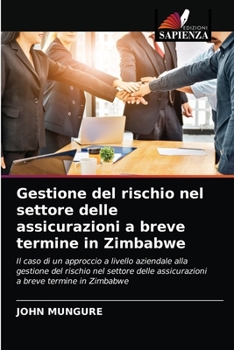 Paperback Gestione del rischio nel settore delle assicurazioni a breve termine in Zimbabwe [Italian] Book