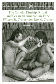Paperback The Canela: Kindship, Ritual, and Sex in an Amazonian Tribe Book