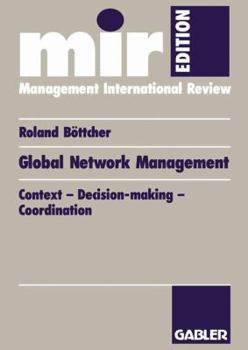 Paperback Global Network Management: Context -- Decision-Making -- Coordination [German] Book