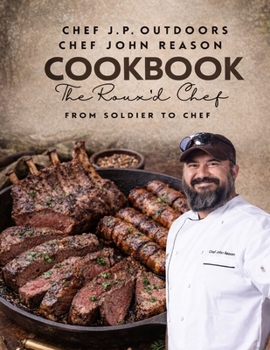 The Roux'd Chef: From Soldier to Chef (Chef Jp Outdoors)