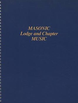 Spiral-bound Masonic Lodge and Chapter Music Book