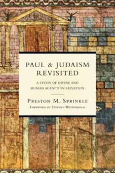 Paperback Paul & Judaism Revisited: A Study of Divine and Human Agency in Salvation Book
