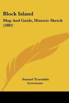 Paperback Block Island: Map And Guide, Historic Sketch (1882) Book