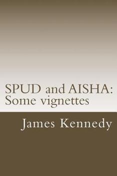 Paperback SPUD and AISHA: Some vignettes Book