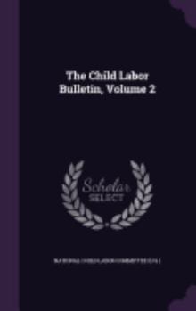Hardcover The Child Labor Bulletin, Volume 2 Book