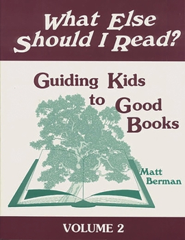 Paperback What Else Should I Read?: Guiding Kids to Good Books Book