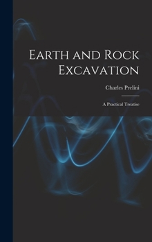 Hardcover Earth and Rock Excavation: A Practical Treatise Book