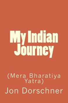Paperback My Indian Journey: (Mera Bharatiya Yatra) Book
