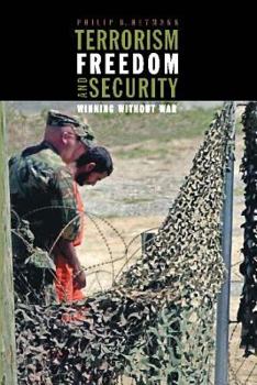 Hardcover Terrorism, Freedom, and Security: Winning Without War Book