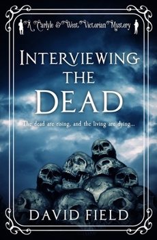 Paperback Interviewing The Dead: The dead are rising, and the living are dying... Book