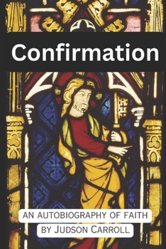 Paperback Confirmation, an Autobiography of Faith Book