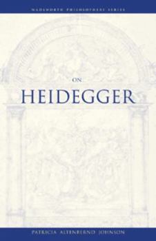 On Heidegger (Wadsworth Philosophers Series) - Book  of the Wadsworth Philosophers Series