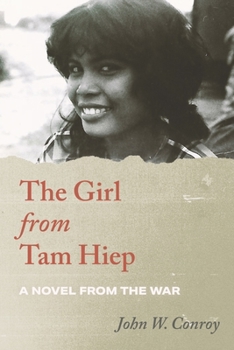 Paperback The Girl from Tam Hiep: A Novel from the War Book