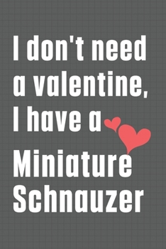 I don't need a valentine, I have a Miniature Schnauzer: For Moscow Diver Dog Fans