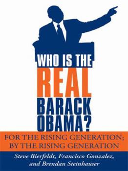 Paperback Who Is the Real Barack Obama?: For the Rising Generation; By the Rising Generation Book