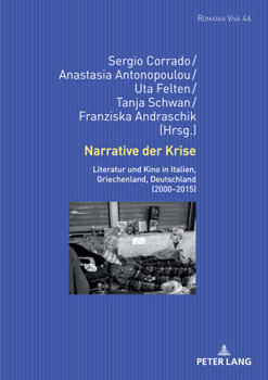 Hardcover Narrative der Krise: Literatur und Kino in Italien, Griechenland, Deutschland (2000-2015) [German] Book