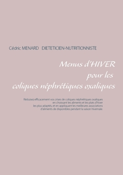 Paperback Menus d'hiver pour les coliques néphrétiques oxaliques [French] Book