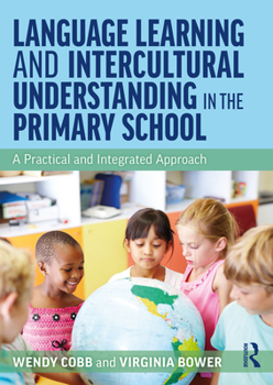 Paperback Language Learning and Intercultural Understanding in the Primary School: A Practical and Integrated Approach Book